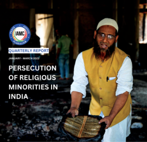 IAMC Report: Persecution of Religious Minorities in India (Jan-Mar 2023 ...